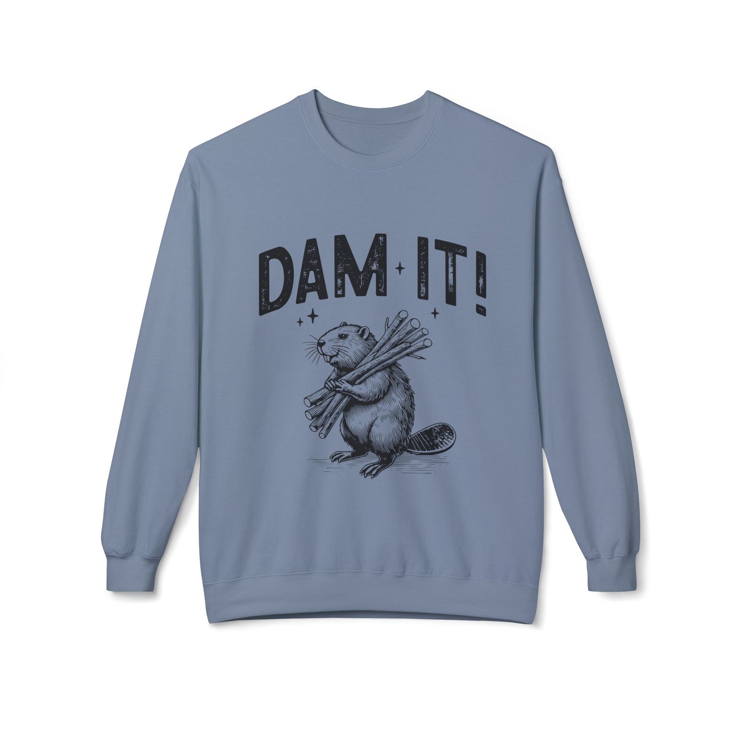 Dam It -Fleece Crewneck Sweatshirt