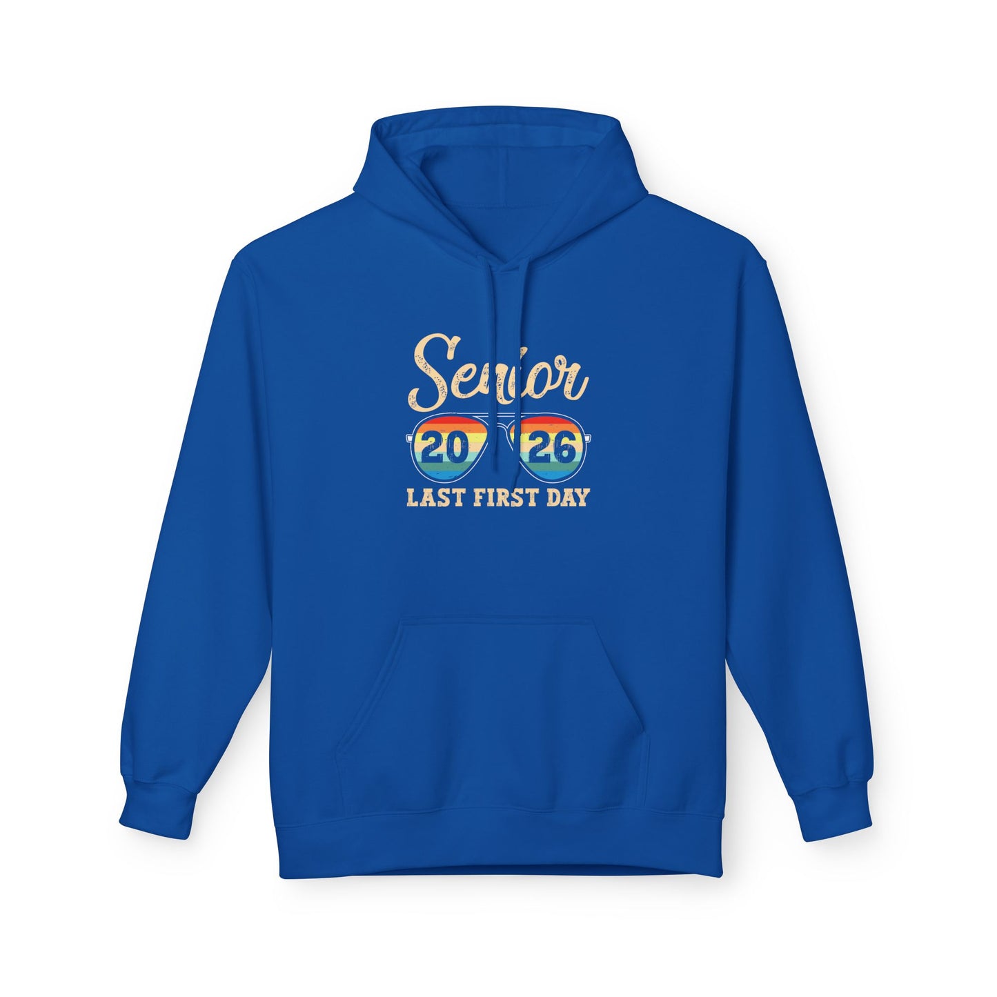 Senior Last First Day Hoodie, Graduation Gift, Class of 2024 Sweatshirt, College Bound Apparel, Unisex Fleece Hoodie