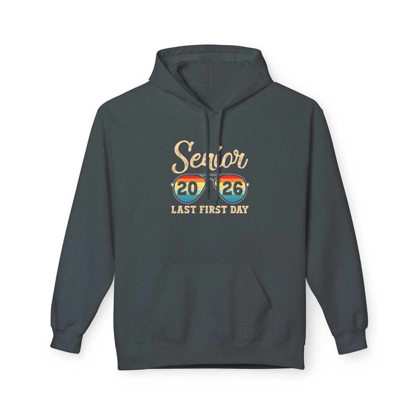 Senior Last First Day Hoodie, Graduation Gift, Class of 2024 Sweatshirt, College Bound Apparel, Unisex Fleece Hoodie