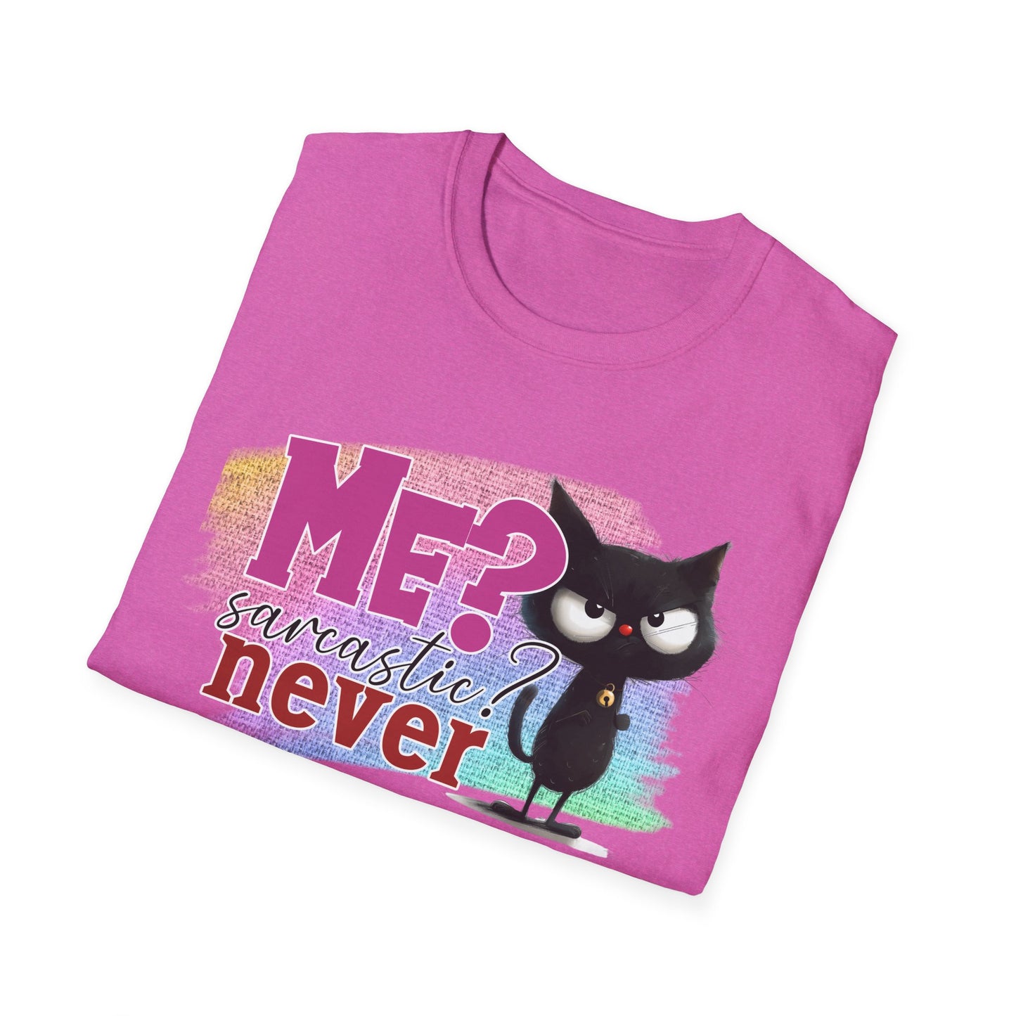 Me Sarcastic? Never