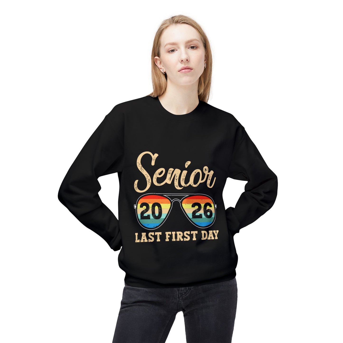 Senior 2026 Last First Day Sweatshirt, Graduation Gift, Unisex Crewneck Fleece, Senior Year Apparel, Class of 2026
