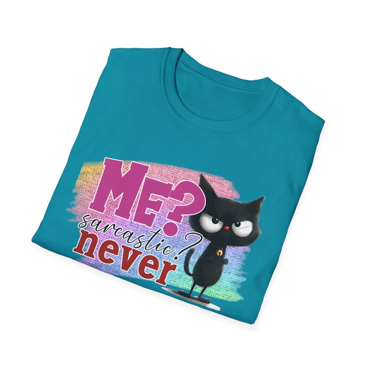 Me Sarcastic? Never