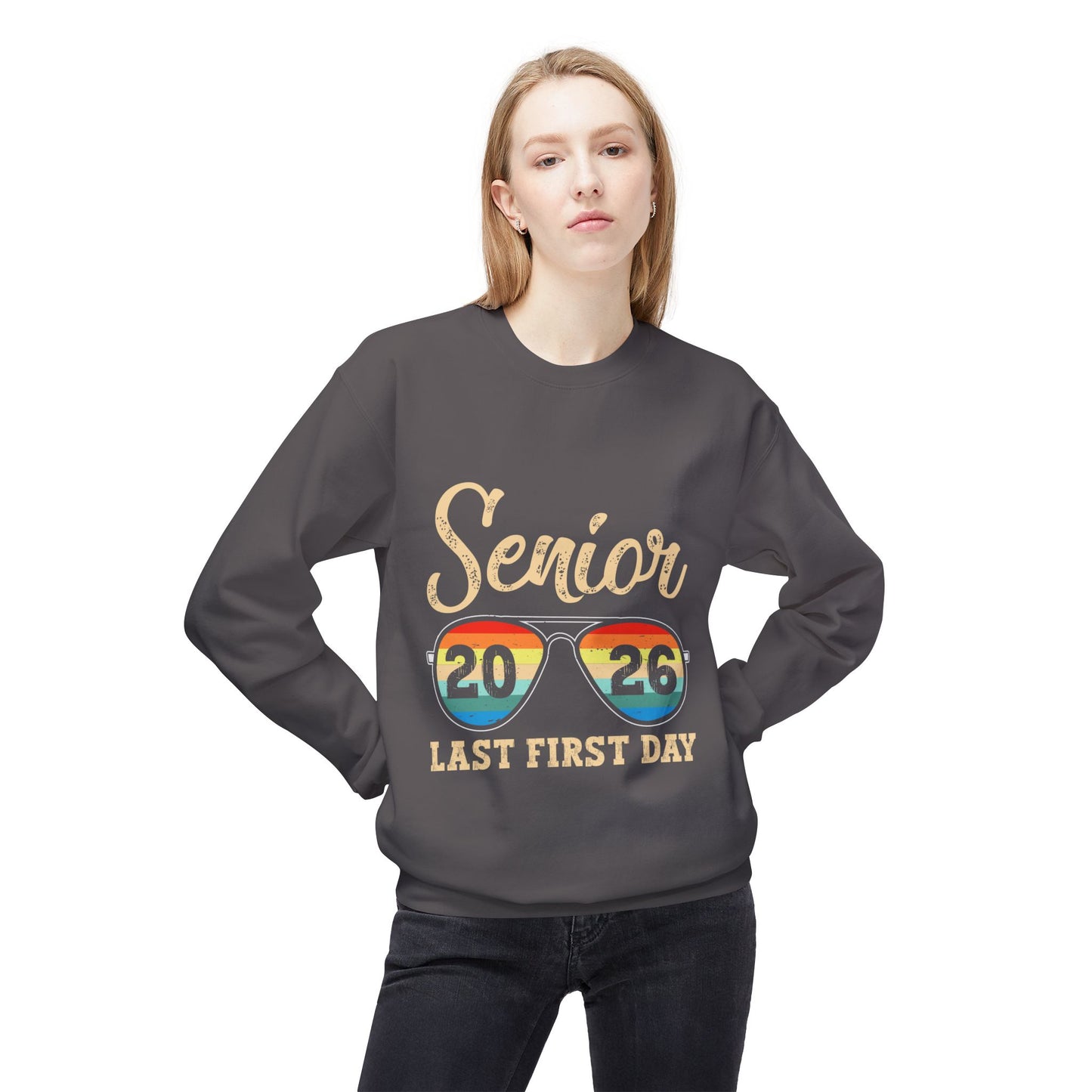 Senior 2026 Last First Day Sweatshirt, Graduation Gift, Unisex Crewneck Fleece, Senior Year Apparel, Class of 2026
