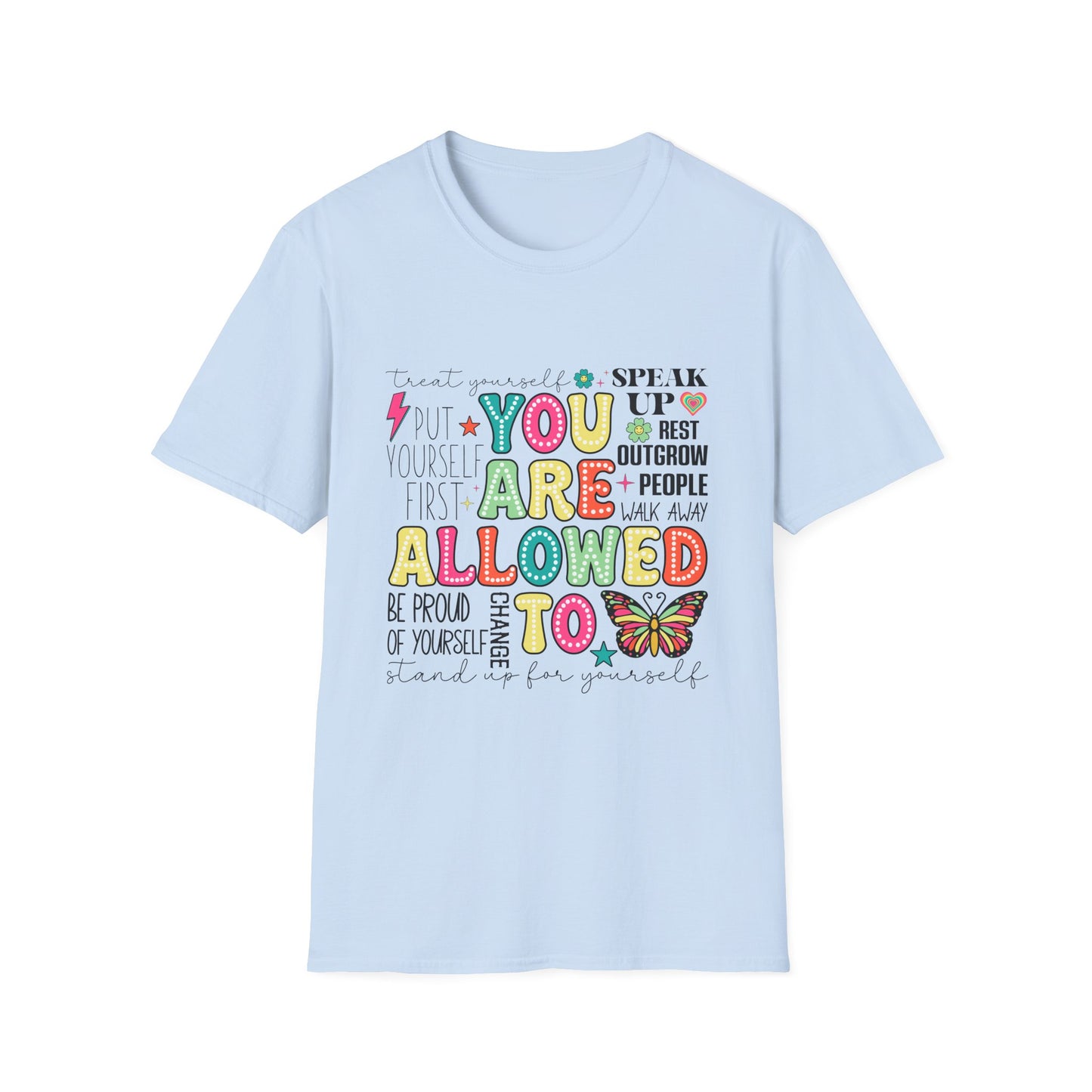 You Are Allowed To - T-Shirt