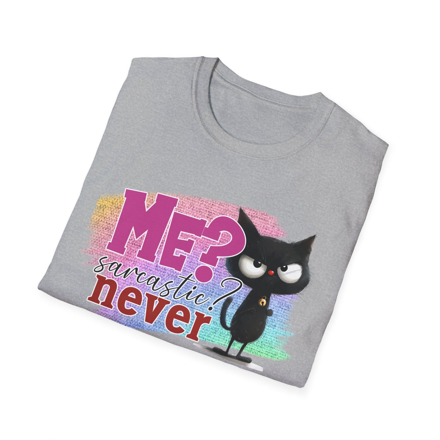 Me Sarcastic? Never