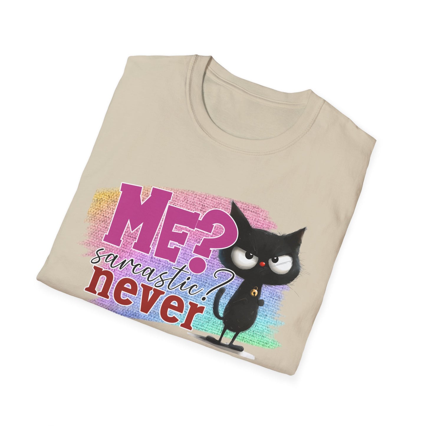 Me Sarcastic? Never