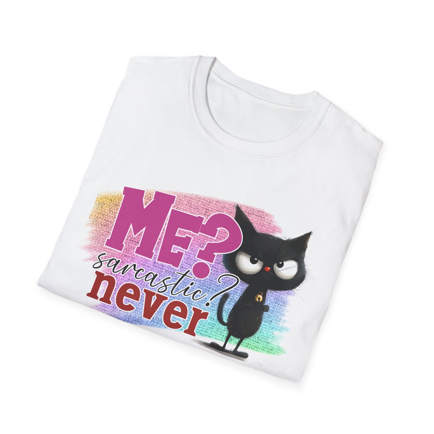 Me Sarcastic? Never