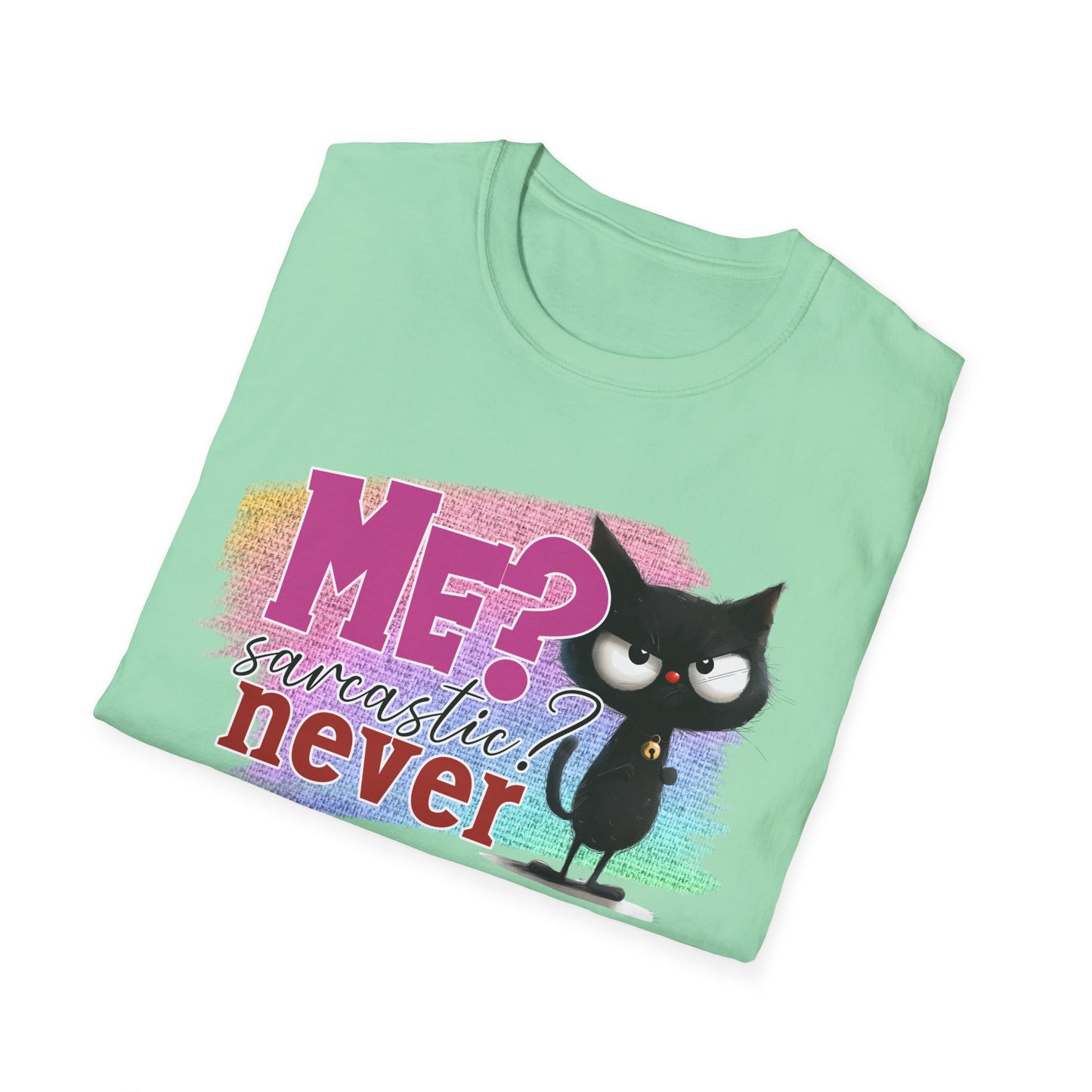 Me Sarcastic? Never