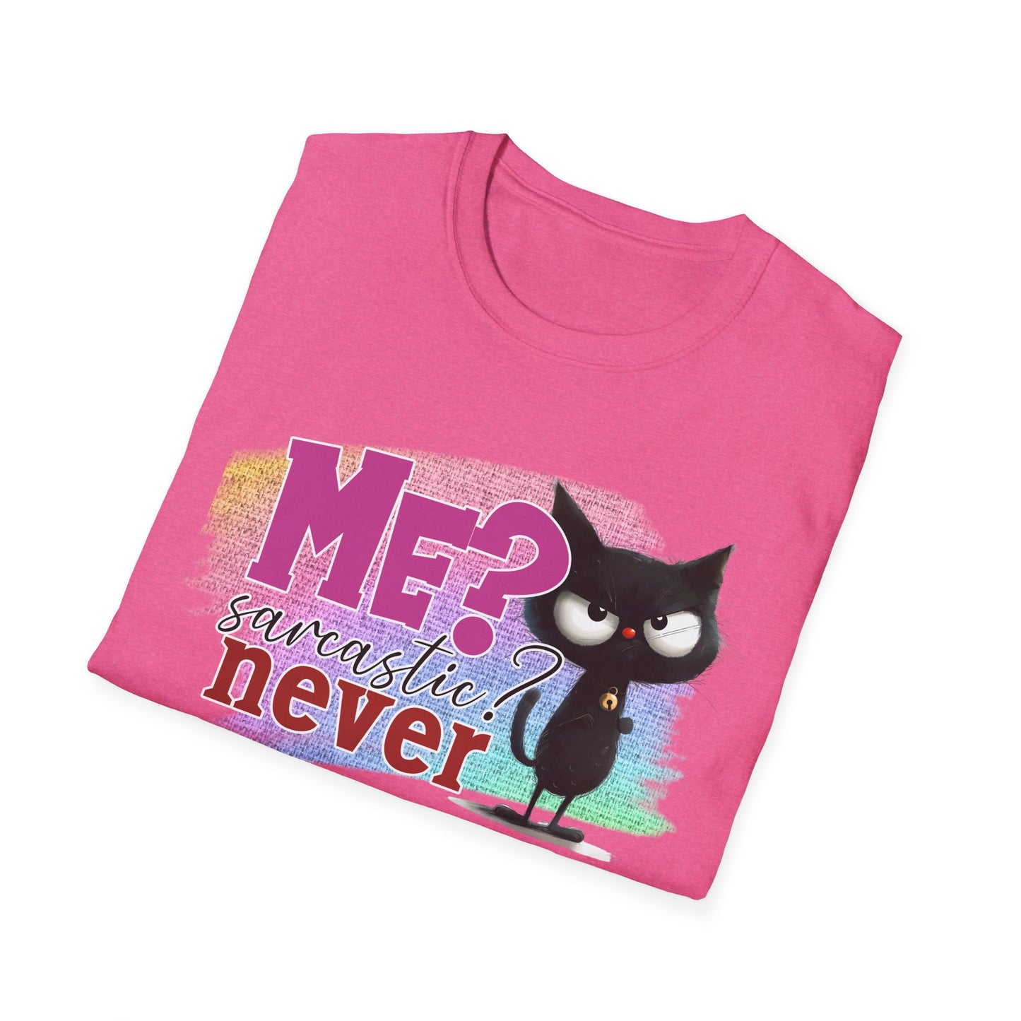 Me Sarcastic? Never