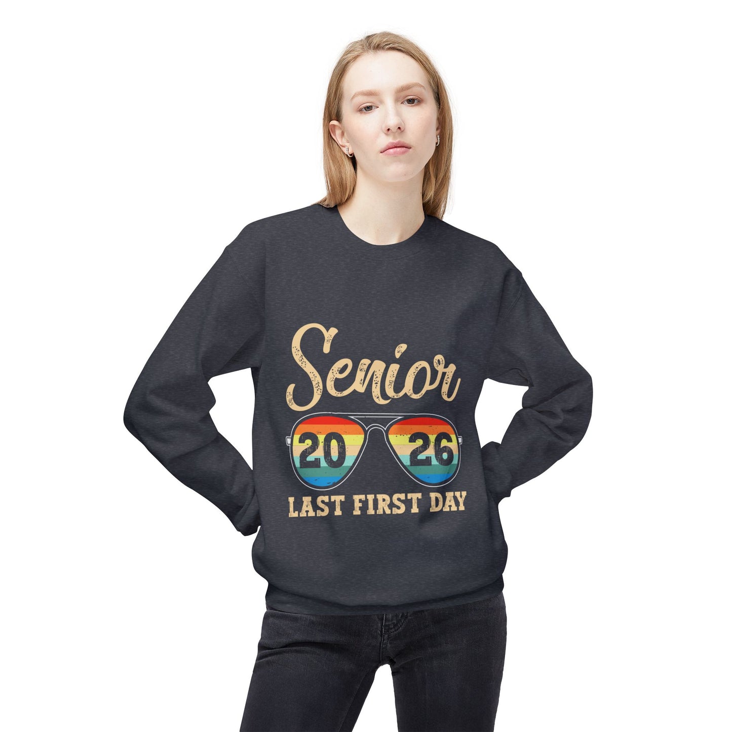 Senior 2026 Last First Day Sweatshirt, Graduation Gift, Unisex Crewneck Fleece, Senior Year Apparel, Class of 2026