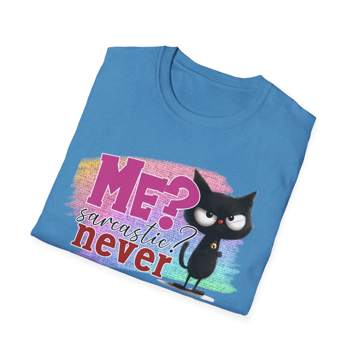 Me Sarcastic? Never