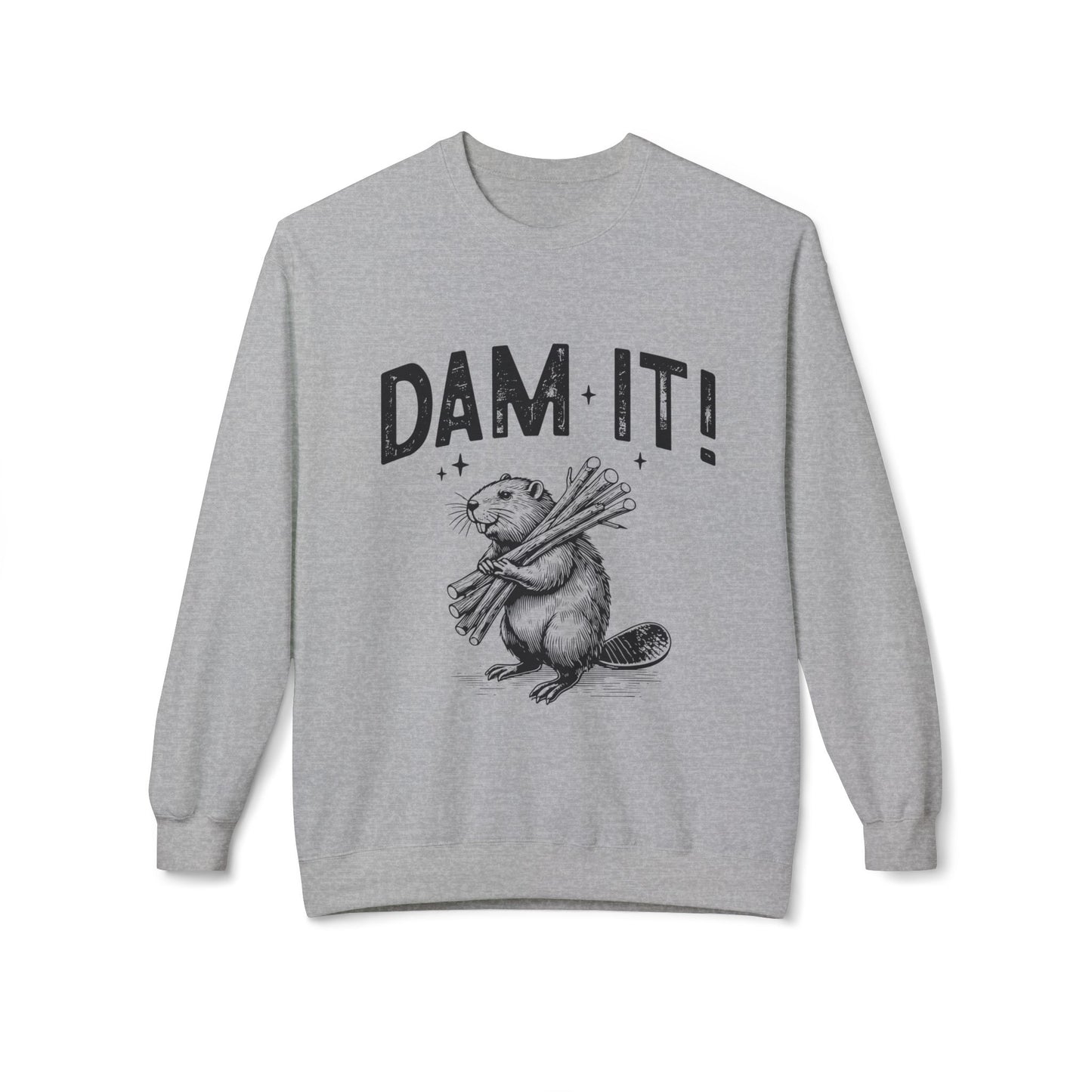 Dam It -Fleece Crewneck Sweatshirt