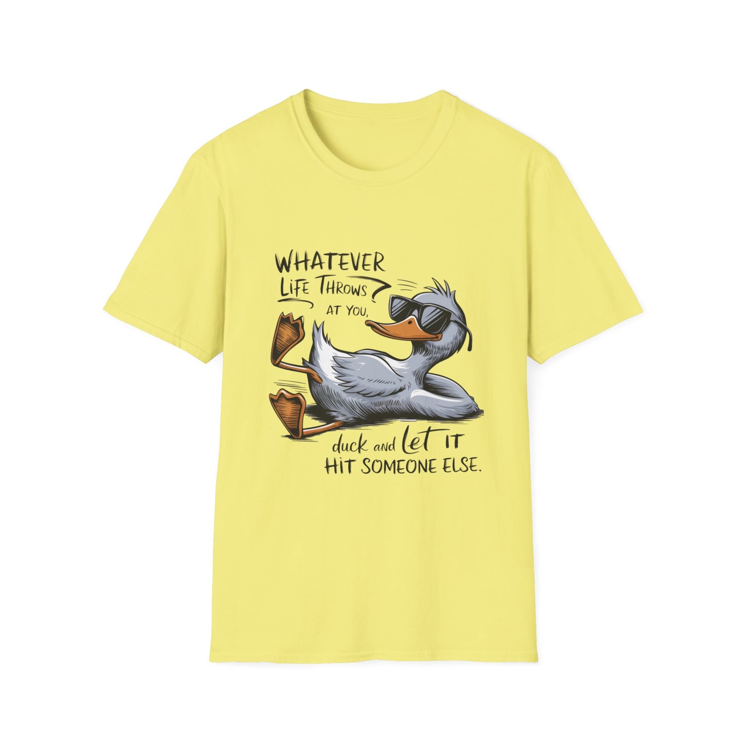 Whatever Life Throws - Duck Softstyle T-Shirt