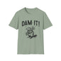 Dam It T-Shirt