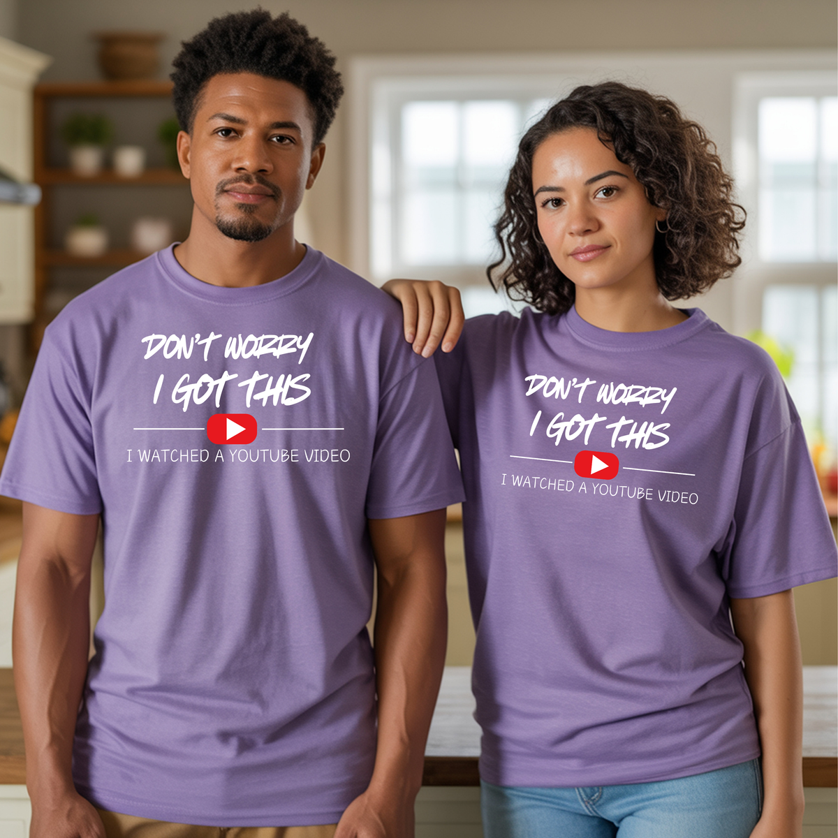 Funny DIY graphic T-Shirt featuring the phrase 'Don't Worry, I Got This. I Watched a YouTube Video.'