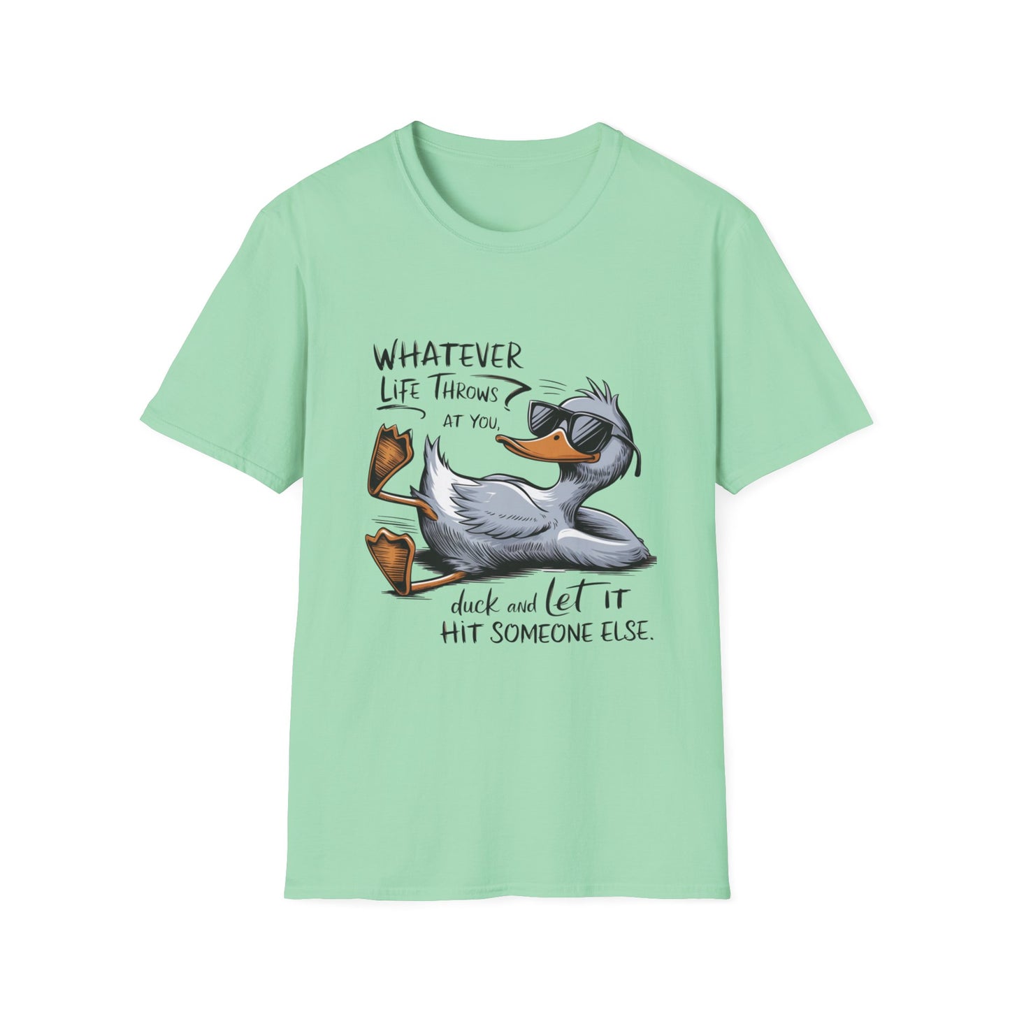 Whatever Life Throws - Duck Softstyle T-Shirt