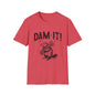 Dam It T-Shirt