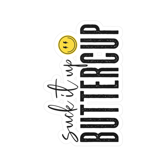 Suck it Up Buttercup - Fun Vinyl Decals for Home Decor, Car Accessories, Laptop Stickers, Gifts for Friends, 'Suck It Up Buttercup'