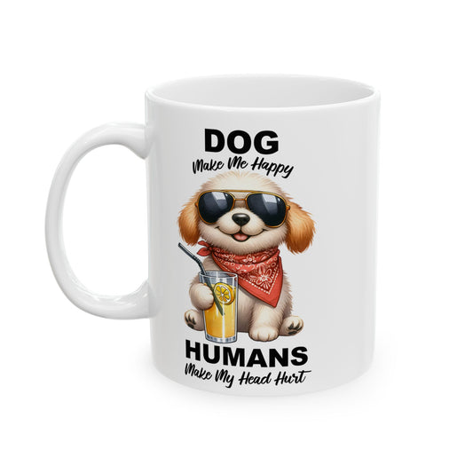 Dogs make me happy -Ceramic Mug, (11oz, 15oz)
