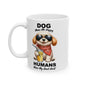 Dogs make me happy -Ceramic Mug, (11oz, 15oz)