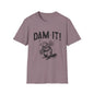 Dam It T-Shirt