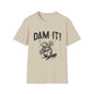 Dam It T-Shirt
