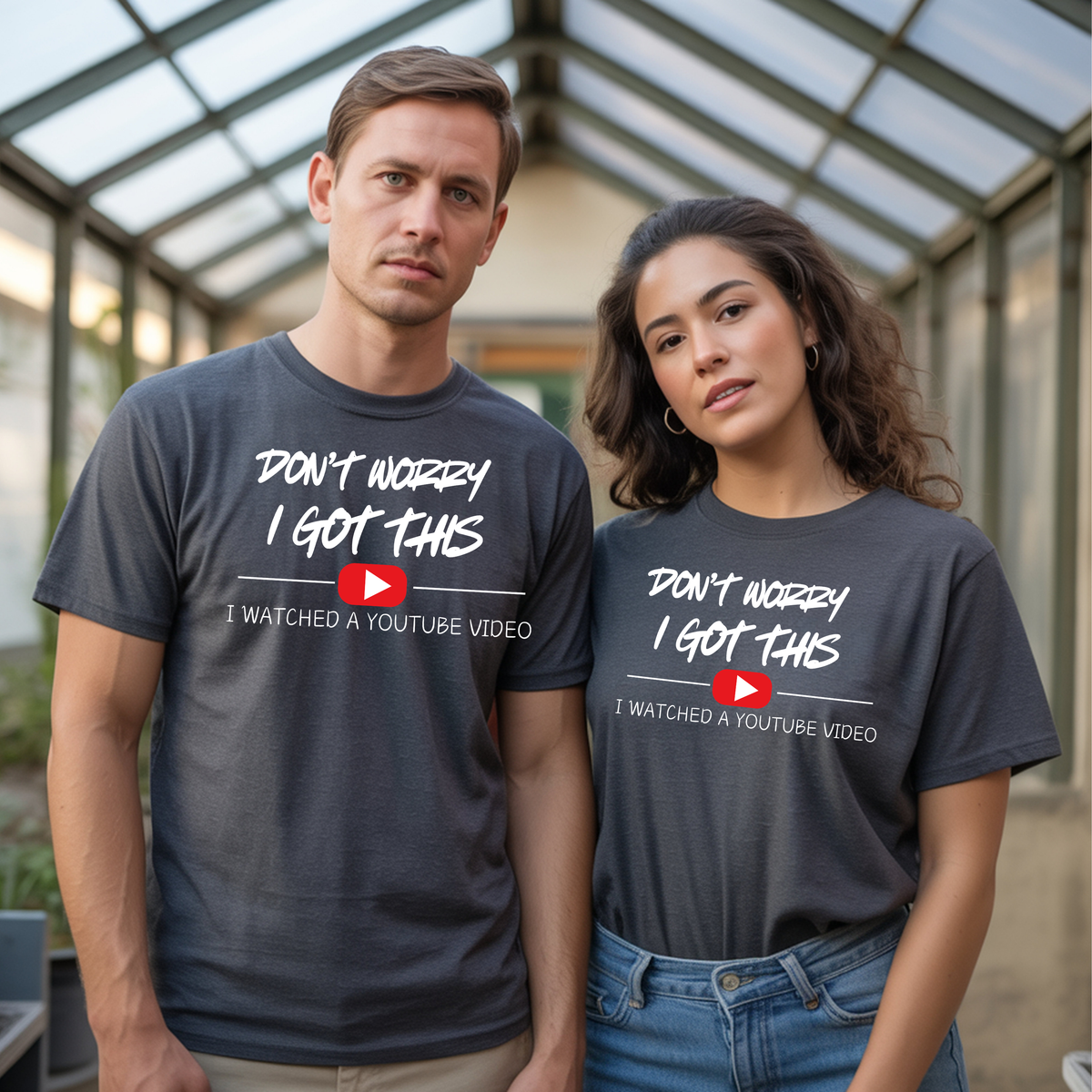 Funny DIY graphic T-Shirt featuring humorous quote "Don't Worry I Got This. I Watched a YouTube Video."
