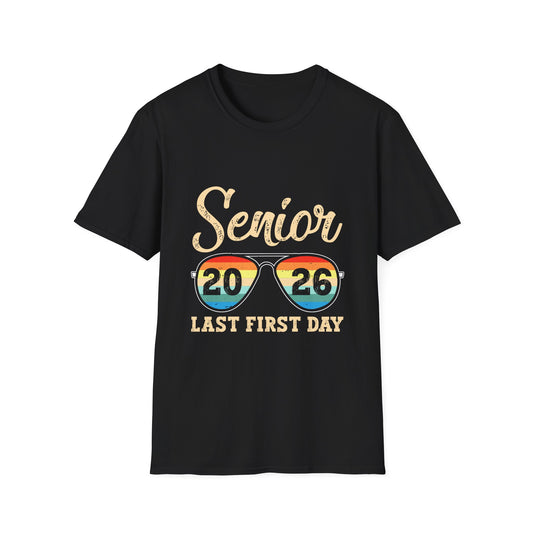 Senior Last First Day T-Shirt, Graduation Tee, Class of 2026 Shirt, Unisex Softstyle Tee, Back to School Outfit