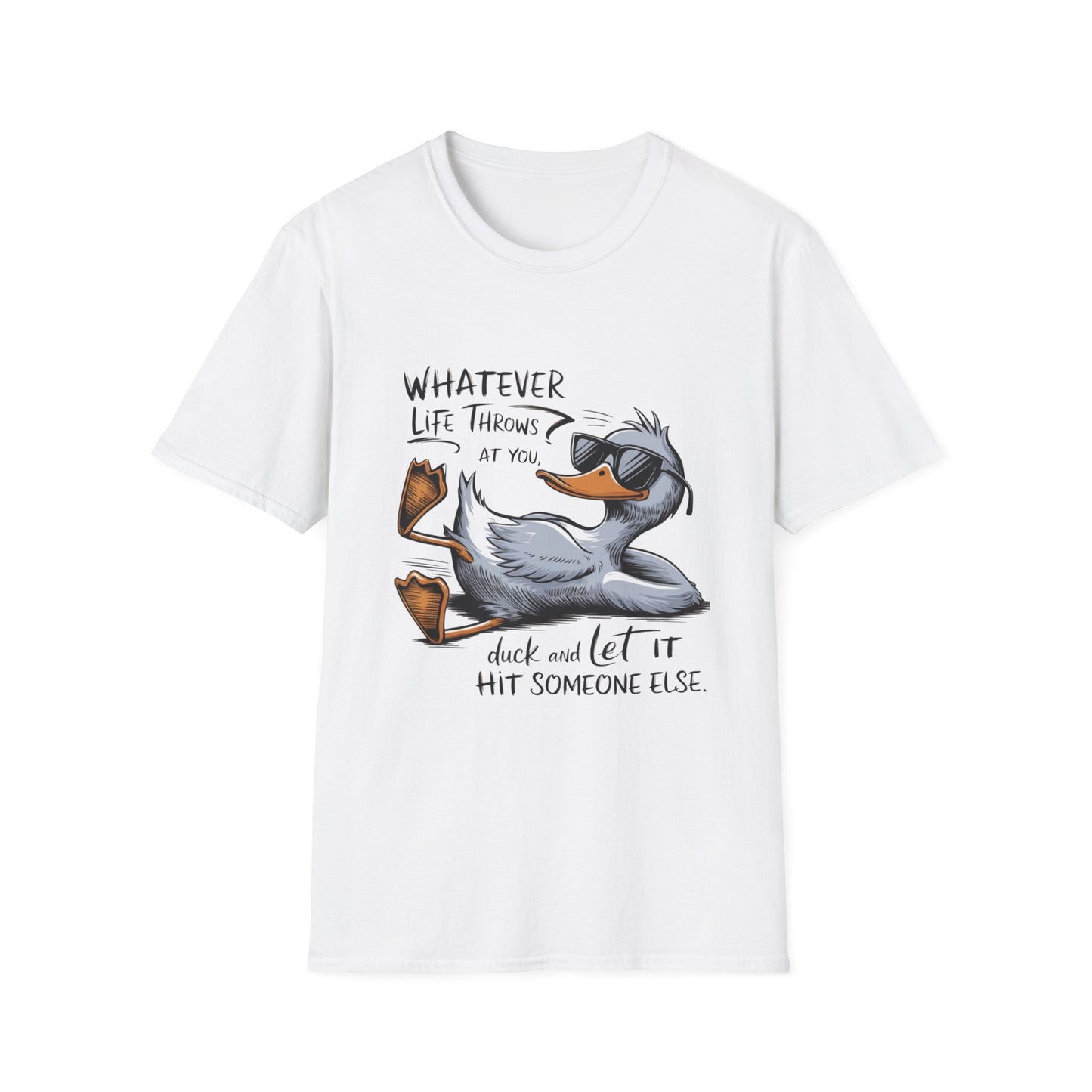 Whatever Life Throws - Duck Softstyle T-Shirt