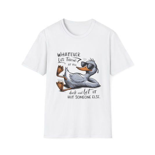 Whatever Life Throws - Duck Softstyle T-Shirt