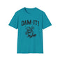Dam It T-Shirt